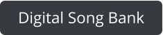 Digital Song Bank