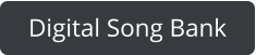 Digital Song Bank