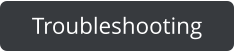 Troubleshooting